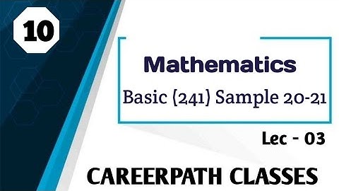 Class: 10 | Mathematics - Basic ( 241 ) Sample ( 2020-2021 ) | By - Angad Sir | Careerpath Classes |