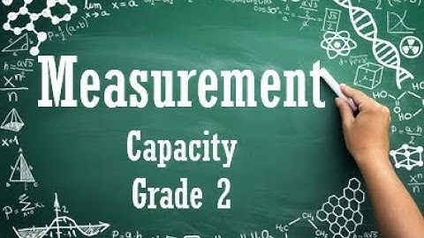 Measurement Capacity I Grade 2 I SNC I Mathematics I PEN Academy