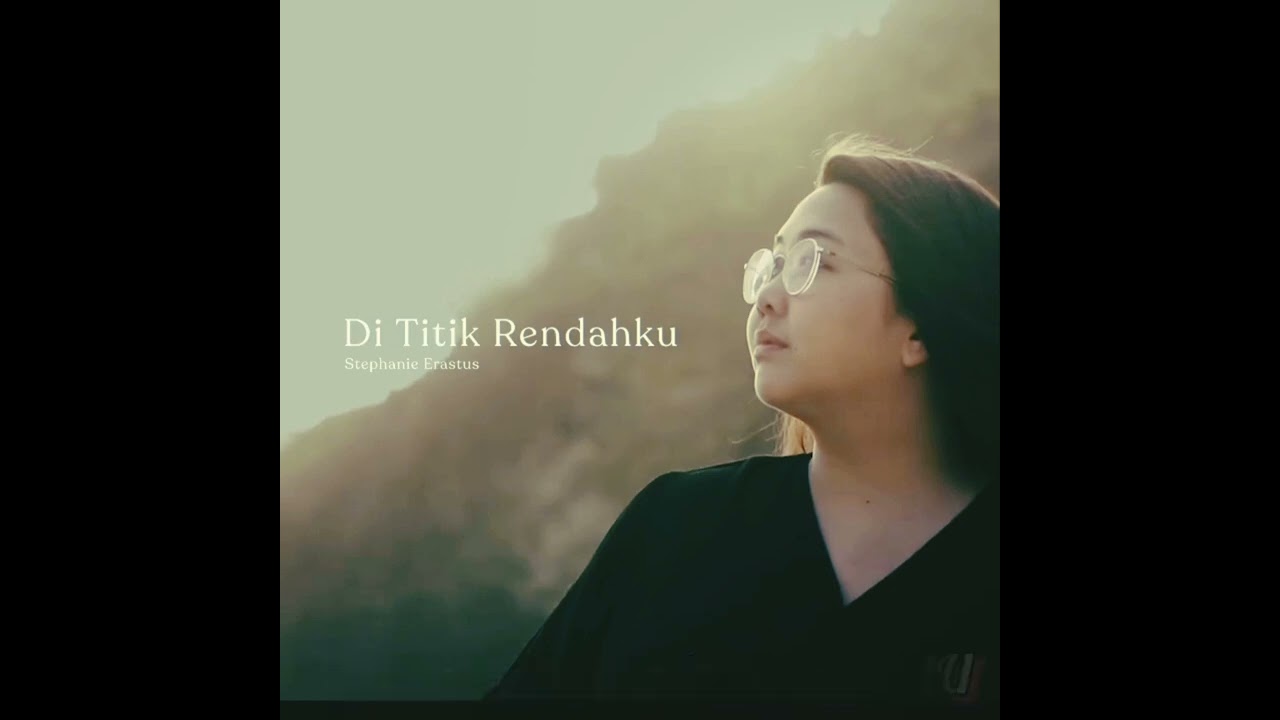 Dititik Rendahku-Cipt. Stephanie Erastus