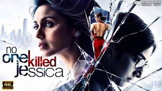 No One Killed Jessica (2011) Full Movie | Rani Mukerji | Vidya Balan | Crime Thriller | HD