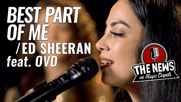 Best Part Of Me - Ed Sheeran (Cover) by OVD & THE ...