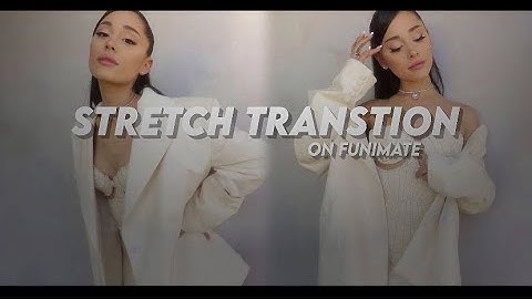 Stretch Transition on FUNIMATE