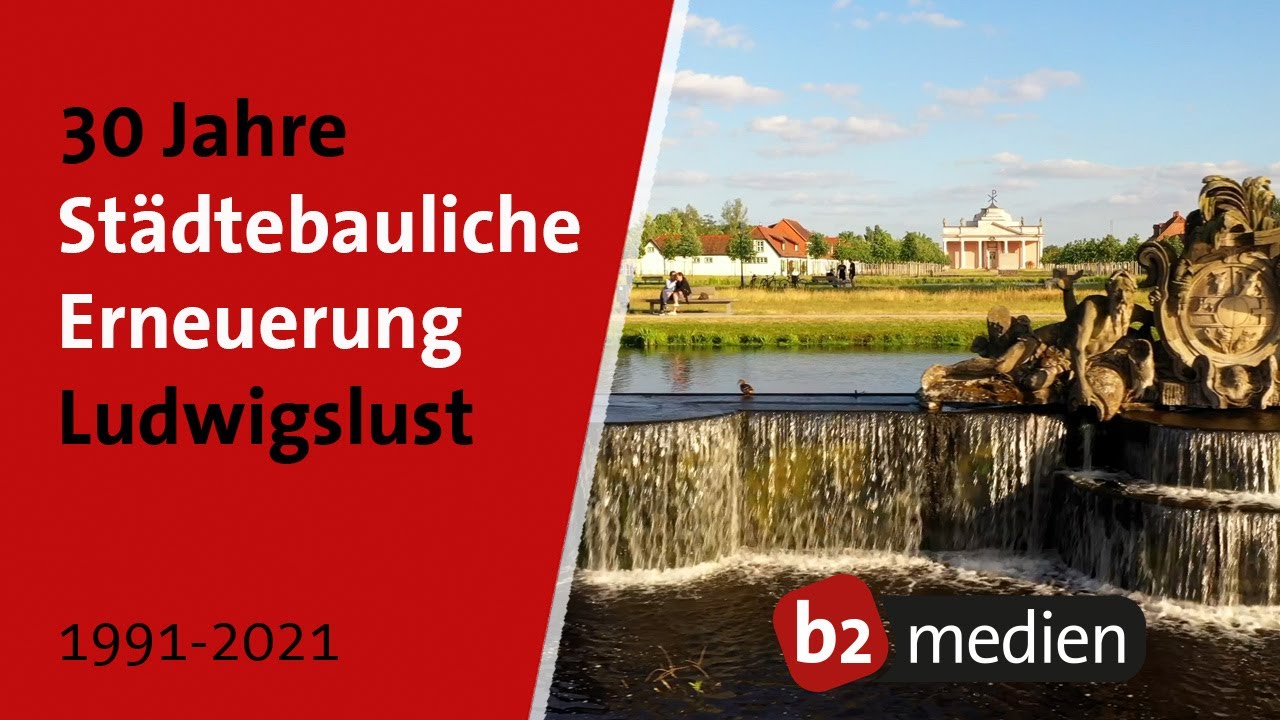 30 Jahre Städtebauliche Erneuerung in Ludwigslust by b2medien
