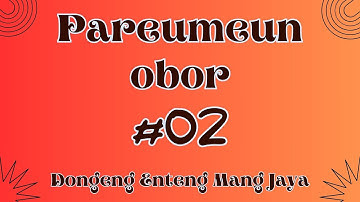 PAREUMEUN OBOR 02, Dongeng Enteng Mang Jaya, Carita Sunda @MangJayaOfficial