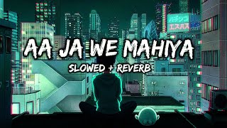 Aa Ja We Mahiya Imran Khan Slowed and Reverb song || sad #lofi song Resimi