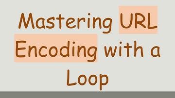 Mastering URL Encoding with a Loop