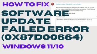 Software Update Failed Error Code 0x87d00664 on Windows 11 / 10 Fixed
