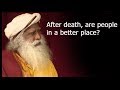 After death, are people  in a better place?? | Terry Tamminen with Sadhguru