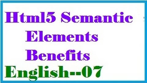 Benefits of Using the Html5 Semantic Elements in English-vlr  training