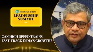 Ashwini Vaishnaw Explains How High-Speed Trains Boost Economic Growth | HTLS 2023