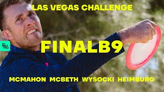 2021 Las Vegas Challenge | FINALB9 LEAD | McBeth, McMahon, Heimburg, Wysocki | Jomez Disc Golf