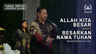 Allah Kita Besar Medley Besarkan Nama Tuhan | GBI Anugerah Sulung