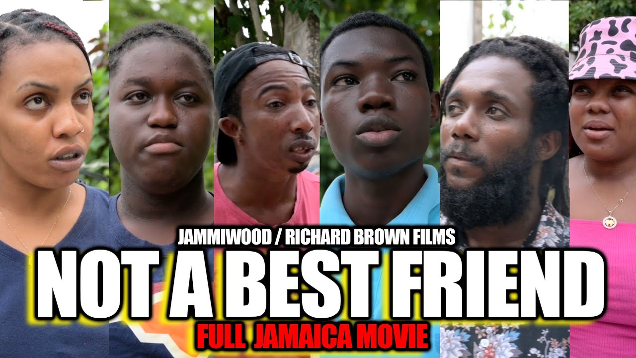 NOT A BEST FRIEND FULL JAMAICAN MOVIE
