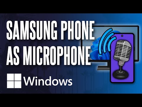 How To Use Your Samsung Phone As A Microphone On Pc Windows 10/11