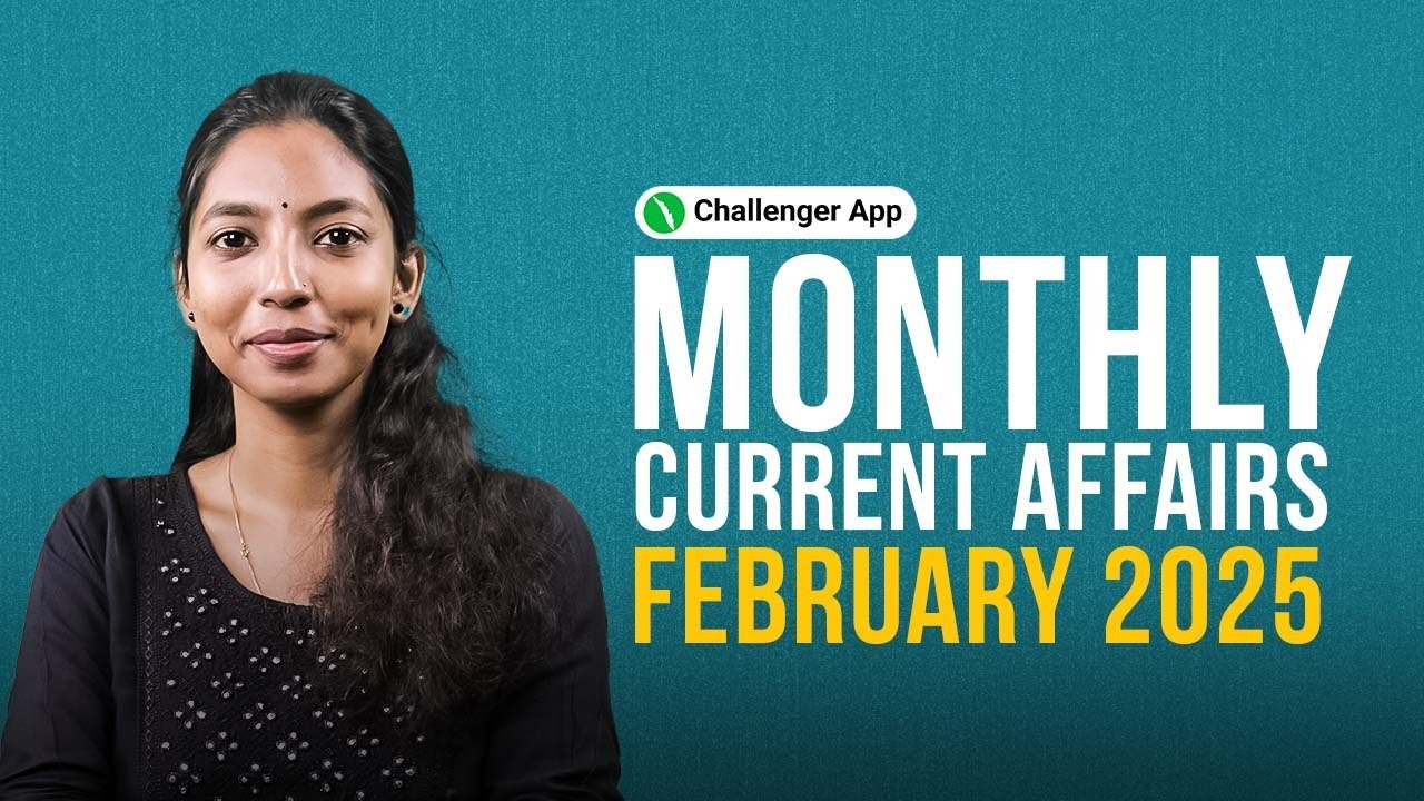 Monthly Current Affairs – February 2025 | Kerala PSC | PSC Challenger | Gopika Miss