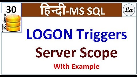SQL Trigger Logon in Hindi | Logon Triggers in SQL | sql triggers