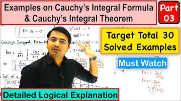 Examples on Cauchy Integral Formula & Cauchy Integral Theorem (Part-3)