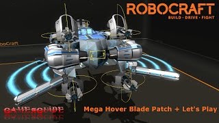 ROBOCRAFT - Hover Patch and Let's Play - Featuring: Plasma Bolt, Specter, and Prototype