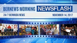 Bernews Morning Newsflash For Tuesday November 14, 2017