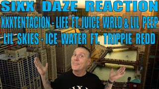 Sixx Daze Reaction Xxxtentacion - Life And Lil Skies - Ice Water