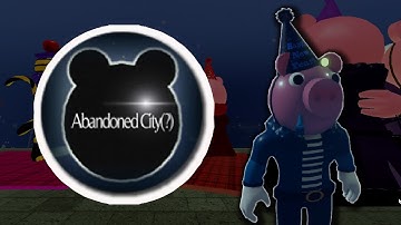 How to finish the ABANDONED CITY map in PIGGY: THE RESULT OF ISOLATION