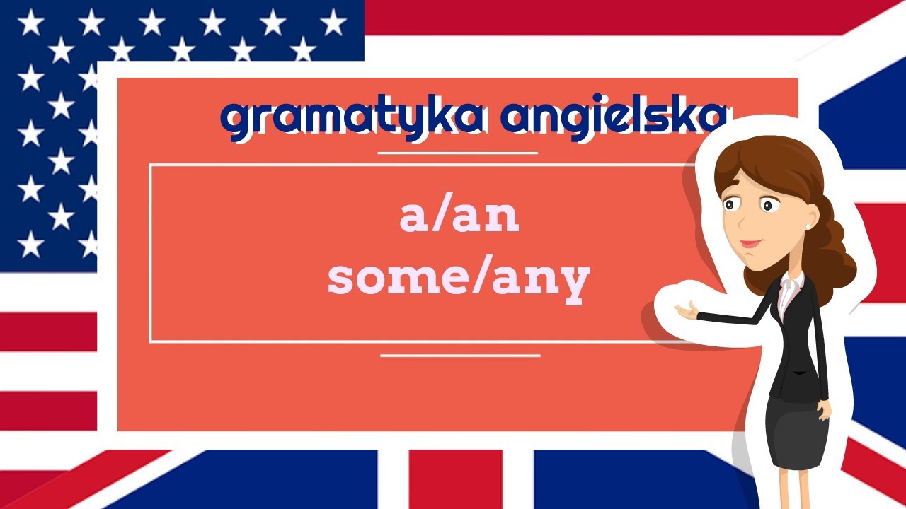 Some Any Angielski Sprawdzian Klasa 4 Profesor gramatyka angielska - a, an, some, any - YouTube
