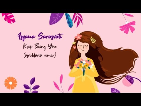 Isyana Sarasvati - Keep Being You (Osvaldorio Remix) (Official Lyric Video)
