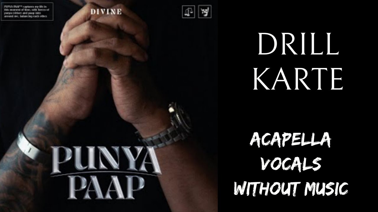 Divine DRILL KARTE VOCALS ACAPELLA WITHOUT MUSIC DRILL KARTE VOCALS