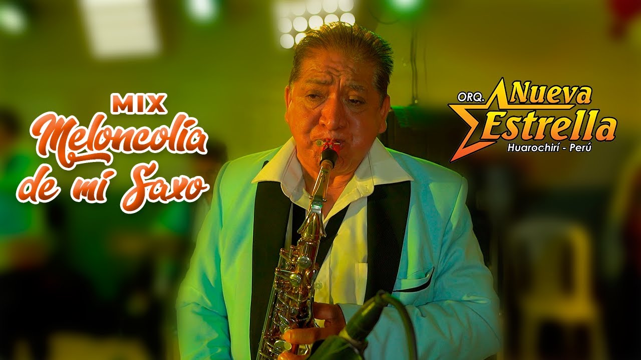 La Nueva Estrella De Huarochirí - Mix Meloncolia de mi Saxo - Vídeo Oficial ᴴᴰ