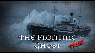 Case 015: S.S. Baychimo, the floating ghost ship.