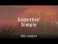 Ella Langley Somethin Simple Lyrics mp3
