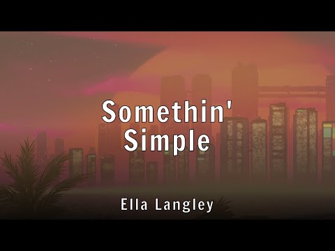 Ella Langley - Somethin' Simple (Lyrics)