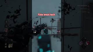 Fake Break tech