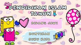 JAWI TAHUN 1 / SUKU KATA / BUNYIKAN SUKU KATA / PENDIDIKAN ISLAM