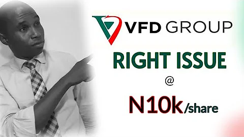 VFD group offers right issue @N10k/share to existing shareholders. || Accept or Reject?