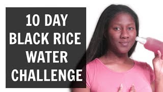 10 DAY BLACK RICE WATER Challenge! RECIPE + GUIDE + RESULTS!!??