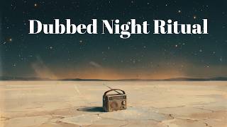 Dubbed Night Ritual — Instrumental Dub for Meditation & Deep Focus