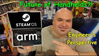 SteamOS on ARM the Future of Gaming Handhelds?! The Engineer's Perspective.