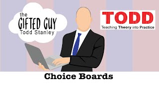 Todd Talks - Choice Boards