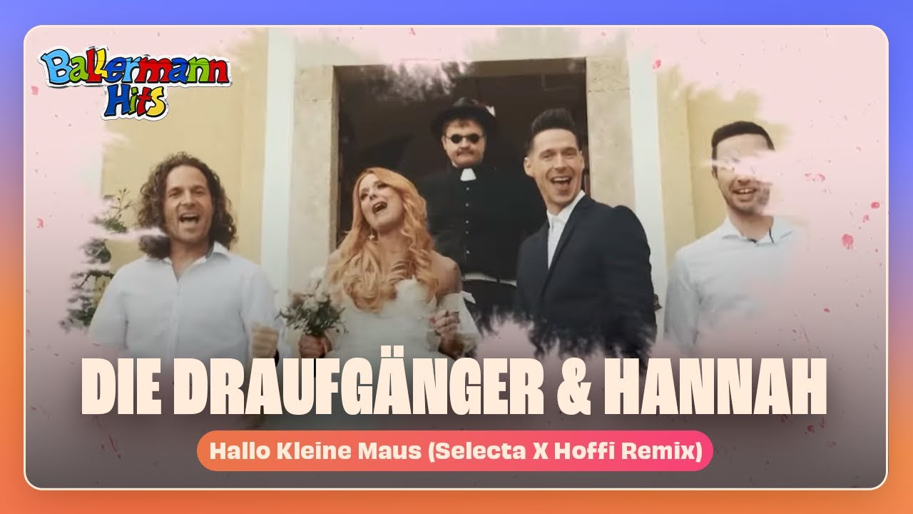在 YouTube 上觀看「Die Draufgänger, Hannah - Hallo Kleine Maus (Selecta X Hoffi Remix)(Offizielles Musikvideo)」 在 YouTube 上觀看「Die Draufgänger, Hannah - Hallo Kleine Maus (Selecta X Hoffi Remix)(Offizielles Musikvideo)」