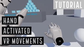 VR Pawn Movement using Hand Activated Controls - Unreal Engine 4 Tutorial