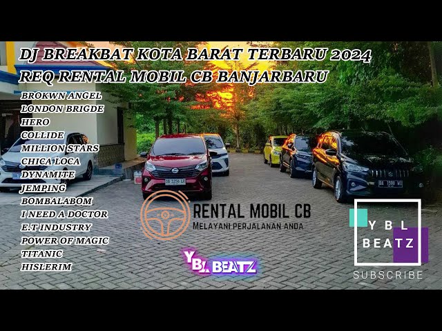 DJ BREAKBEAT KOTA BARAT TERBARU REQ RENTAL MOBIL CB BANJARBARU | Y.B.L Beatz | PALING ENGKOL..!! class=