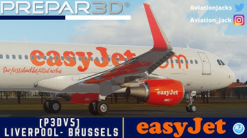 [P3Dv5] FULL FLIGHT | Liverpool 🇬🇧 - Brussels 🇧🇪 | VATSIM | easyJet FSLabs  A320-SL l EZY5EP |