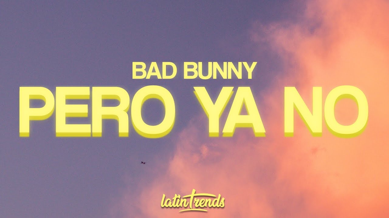 Bad Bunny Pero Ya No (Letra / Lyrics) Chords Chordify
