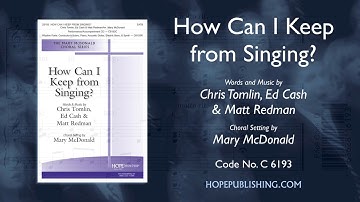 How Can I Keep from Singing - arr. Mary McDonald
