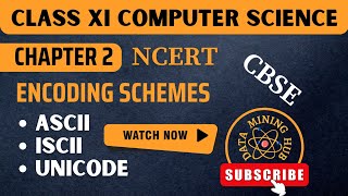 Encoding Schemes | ASCII | ISCII | Unicode | Computer System | Class 11 Computer Science with Python