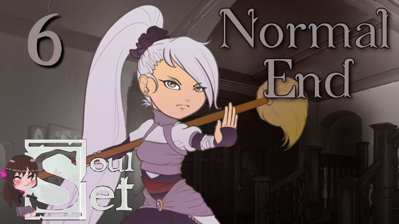Different Realities? ~ SOULSET [SHIRR] ~ NORMAL END ~ Part 6