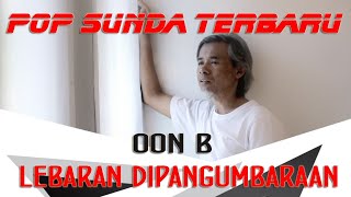 Oon B Lebaran Dipangumbaraan