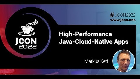 High-Performance Java-Cloud-Native Apps | Markus Kett (EN)