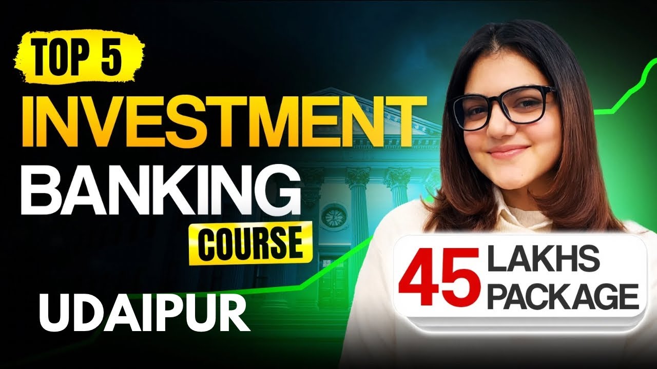 Top 5 Best Investment Banking Courses Institutes In Udaipur With Job # ...